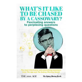 What’s it Like to be Chased by a Cassowary? Fascinating answers to perplexing questions