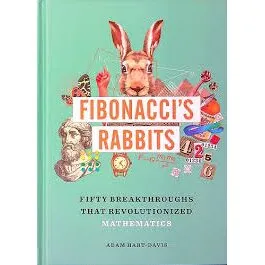 Fibonacci's Rabbits Fifty Discoveries that Revolutionized Mathematics