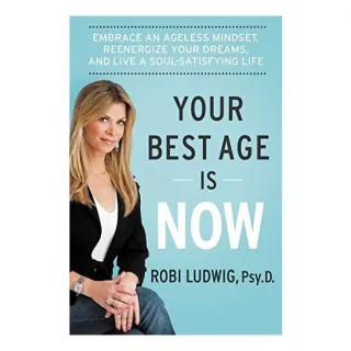 Your Best Age Is Now