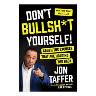 Don't bullsh*t yourself!