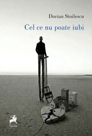 Cel ce nu poate iubi