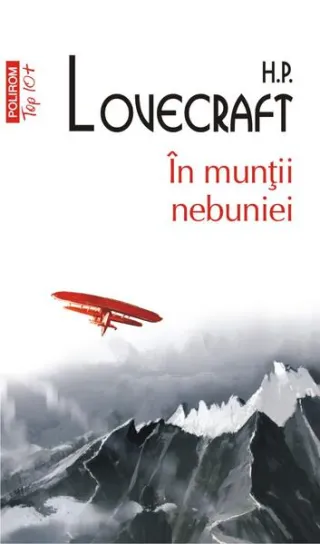 În munții nebuniei (Top 10+)