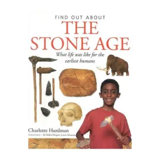 Find Out about the Stone Age What Life was Like for the Earliest Humans