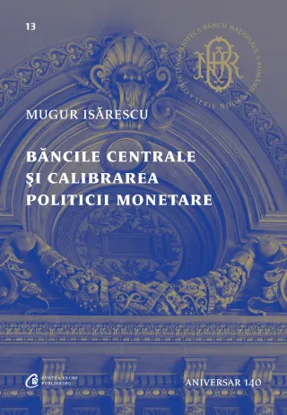 Băncile centrale și calibrarea politicii monetare