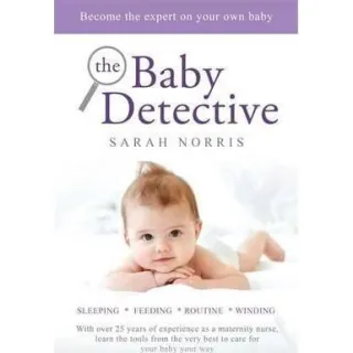 The Baby Detective : Solve your baby problems your way