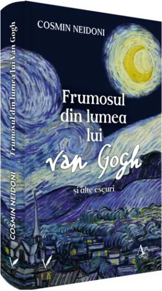 Frumosul din lumea lui Van Gogh și alte eseuri