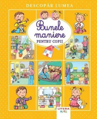 Descopăr lumea. Bunele maniere pentru copii
