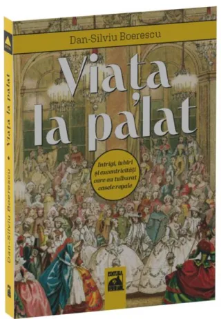Viața la palat