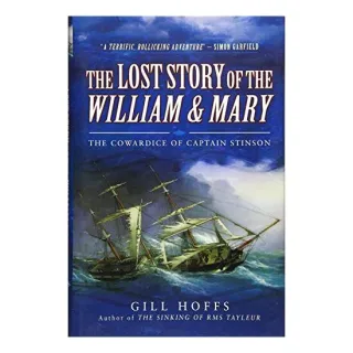 The Lost Story of the William and Mary