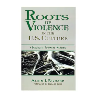 Roots of Violence in the U.S. Culture