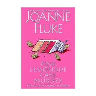 Pink Lemonade Cake Murder A Delightful & Irresistible Culinary Cozy Mystery with Recipes