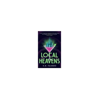 Local Heavens A Unique Speculative Romance Reimagining of the Great Gatsby