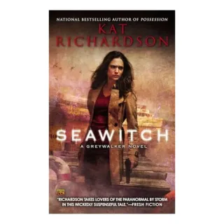 Seawitch: A Greywalker Novel, Kat Richardson