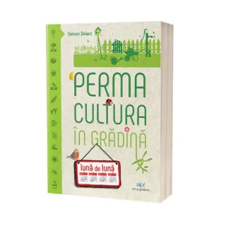 Permacultura în grădină lună de lună