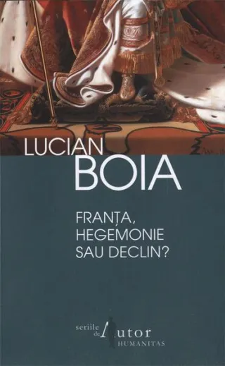 Franţa, hegemonie sau declin?