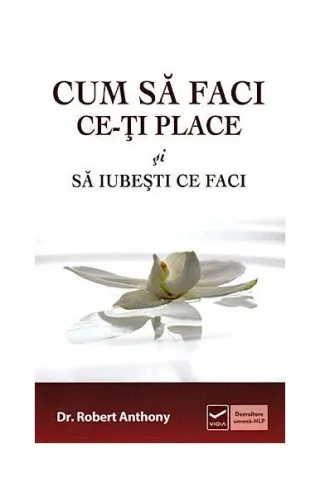 Cum să faci ce-ţi place şi să iubesti ce faci