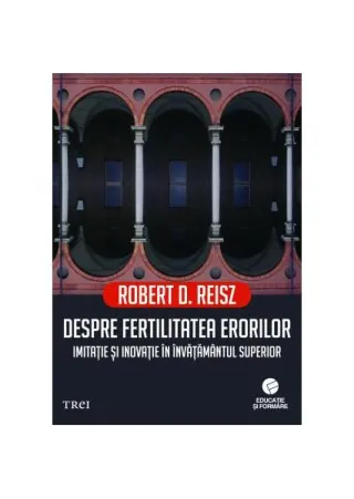 Despre fertilitatea erorilor. Imitație și inovație în învățământul superior