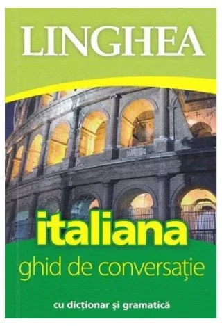 Italiană. Ghid de conversaţie