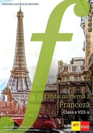 Limba modernă 2 - Franceză. Manual, Clasa a VIII-a