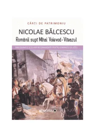 Romanii supt Mihai Voievod-Viteazul