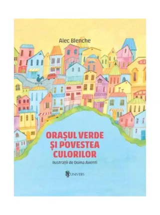 Orașul verde și povestea culorilor