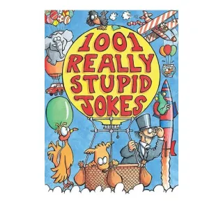 1001 Really Stupid Jokes