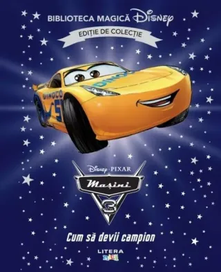 Disney. Mașini 3. Cum să devii campion (Vol. 71)