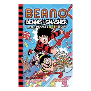 Beano Fiction: Beano Dennis & Gnasherr- Little Menace’S Great Escape