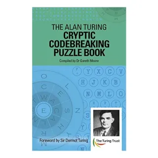 The Alan Turing Cryptic Codebreaking Puzzle Book, Gareth Moore