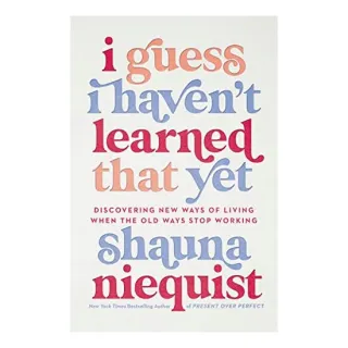 I Guess I Haven't Learned That Yet