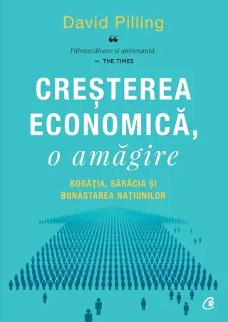 Creșterea economică, o amăgire