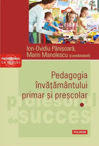 Pedagogia învățământului primar și preșcolar (Vol. 1)