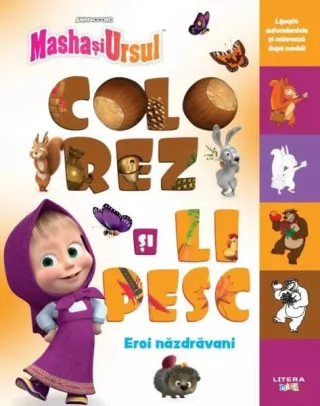 Masha și Ursul. Colorez și lipesc. Eroi năzdrăvani