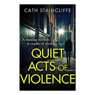 Quiet Acts of Violence