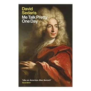 Me Talk Pretty One Day, David Sedaris