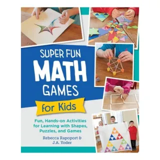 Super Fun Math Games for Kids Fun, Hands-On Activities for Learning with Shapes, Puzzles, and Games