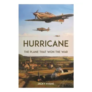Hurricane The Plane That Won the War