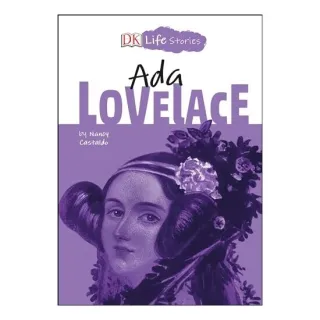 DK Life Stories: Ada Lovelace, Nancy Castaldo