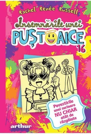 Povestiri unei surioare NU CHIAR atât de răzgâiate. Însemnările unei puștoaice (Vol. 16)