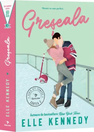 Greșeala. Seria Off-Campus (Vol. 2)
