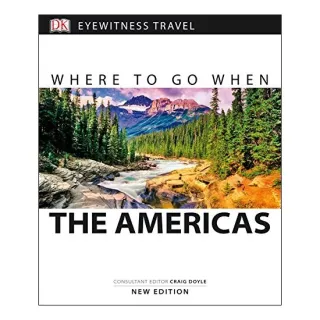 Where to Go When the Americas, Dorling Kindersley Travel Staff