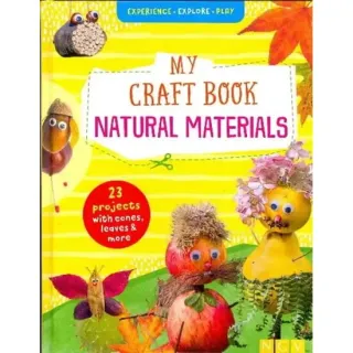 My Craft Book: Natural Materials, Anita Fischer