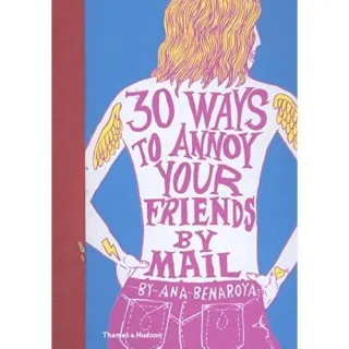 30 Ways to Annoy Your Friends by Mail