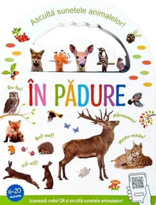 În pădure. Ascultă sunetele animalelor!
