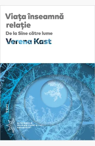 Viața înseamnă relație. De la Sine către lume
