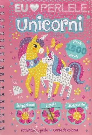 Unicorni. Eu iubesc perlele