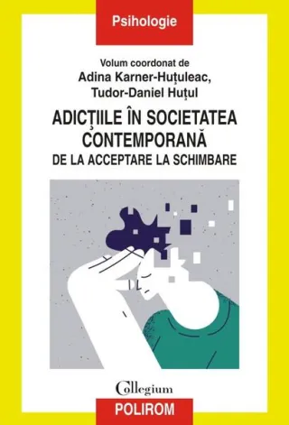 Adicțiile în societatea contemporană