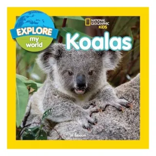 Explore My World Koalas, Jill Esbaum