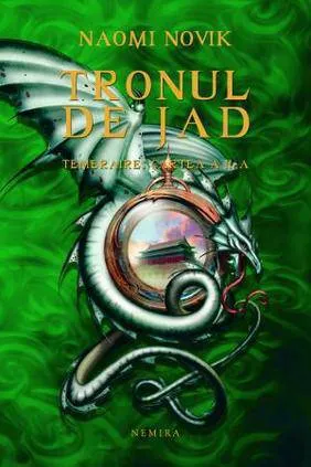 Tronul de Jad (Seria TEMERAIRE, partea a II-a, paperback)