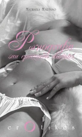 Pornografia sau epuizarea dorinței